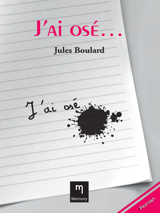 Title details for J'ai osé... by Jules Boulard - Available